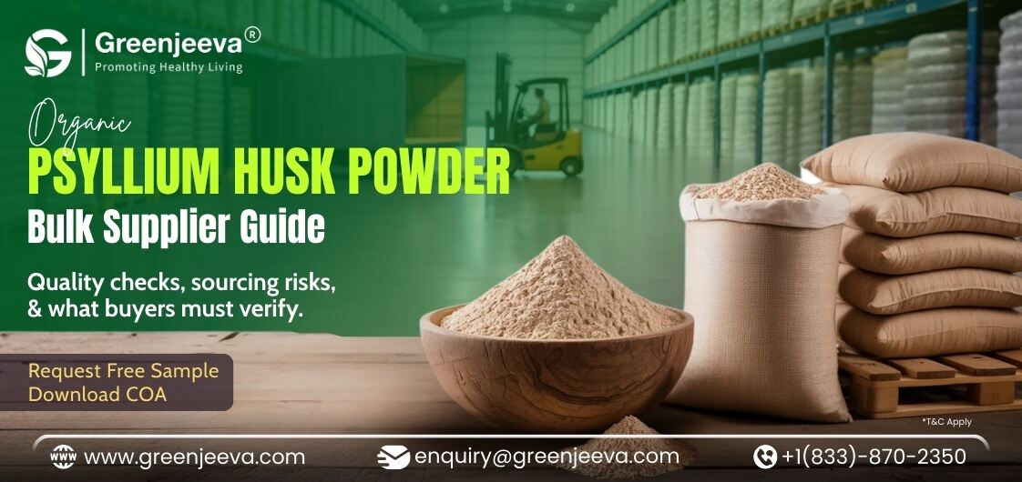 Bulk Organic Psyllium Husk Powder Buyers Guide to Quality